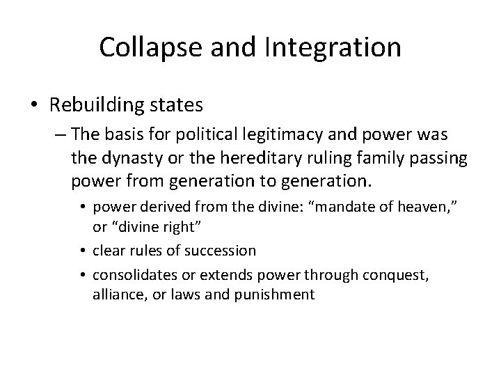 Collapse and Integration • Rebuilding states – The basis for political legitimacy and power