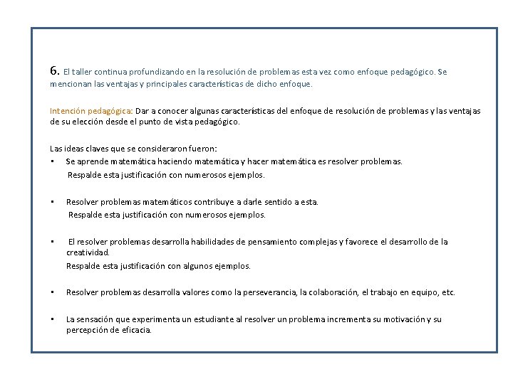 6. El taller continua profundizando en la resolución de problemas esta vez como enfoque