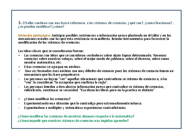 3. El taller continua con una breve referencia a los sistemas de creencias, ¿qué