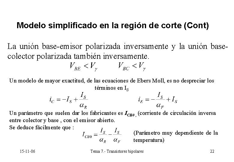 Modelo simplificado en la región de corte (Cont) La unión base-emisor polarizada inversamente y Modelo simplificado en la región de corte (Cont) La unión base-emisor polarizada inversamente y