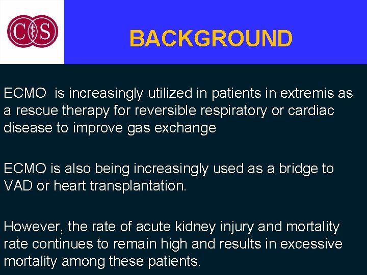 BACKGROUND ECMO is increasingly utilized in patients in extremis as a rescue therapy for