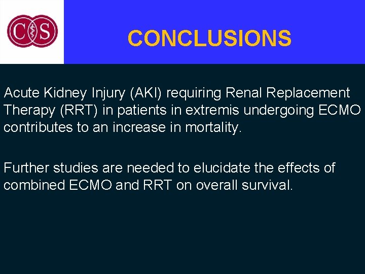 CONCLUSIONS Acute Kidney Injury (AKI) requiring Renal Replacement Therapy (RRT) in patients in extremis