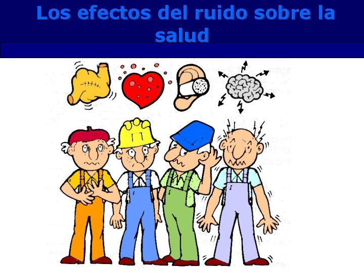 Los efectos del ruido sobre la salud 