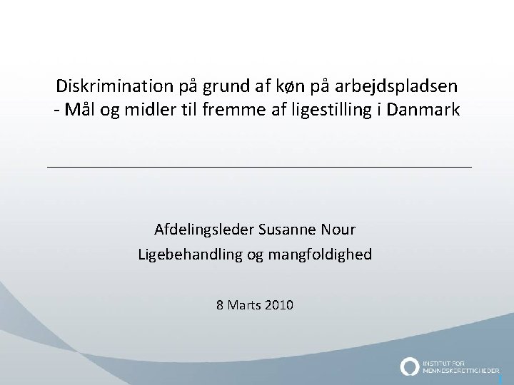 Diskrimination på grund af køn på arbejdspladsen - Mål og midler til fremme af