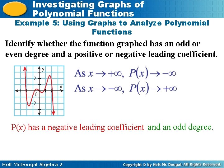 Investigating Graphs of Polynomial Functions Example 5: Using Graphs to Analyze Polynomial Functions Identify