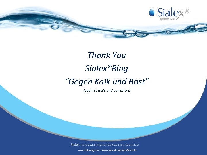 ® Thank You Sialex®Ring “Gegen Kalk und Rost” (against scale and corrosion) www. sialexring.