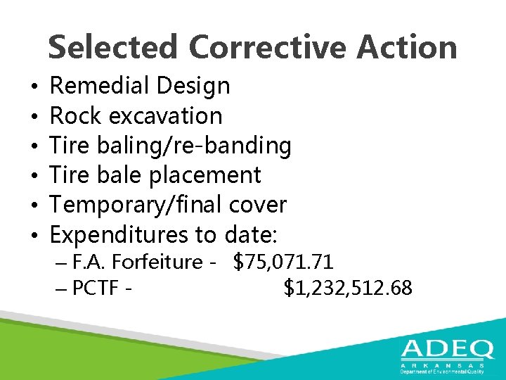 Selected Corrective Action • • • Remedial Design Rock excavation Tire baling/re-banding Tire bale