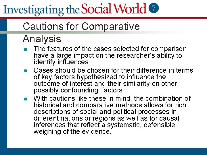 Cautions for Comparative Analysis n n n The features of the cases selected for
