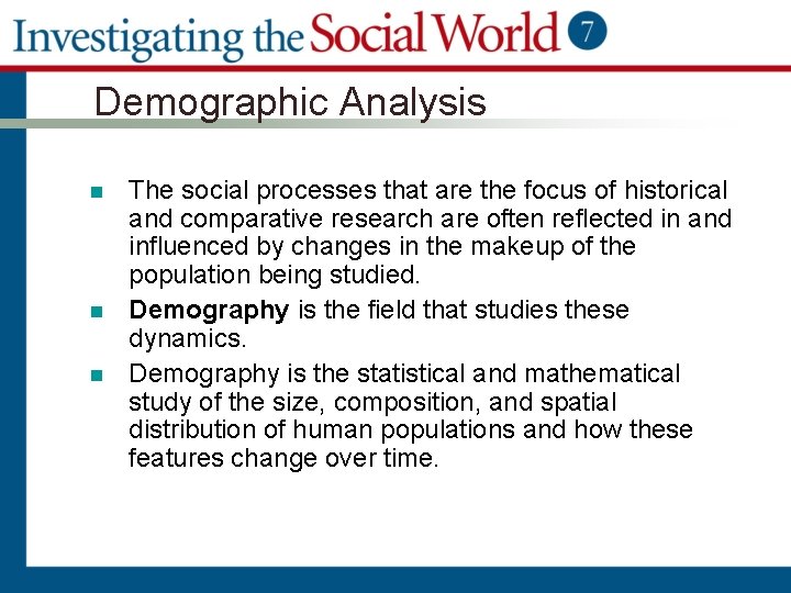 Demographic Analysis n n n The social processes that are the focus of historical