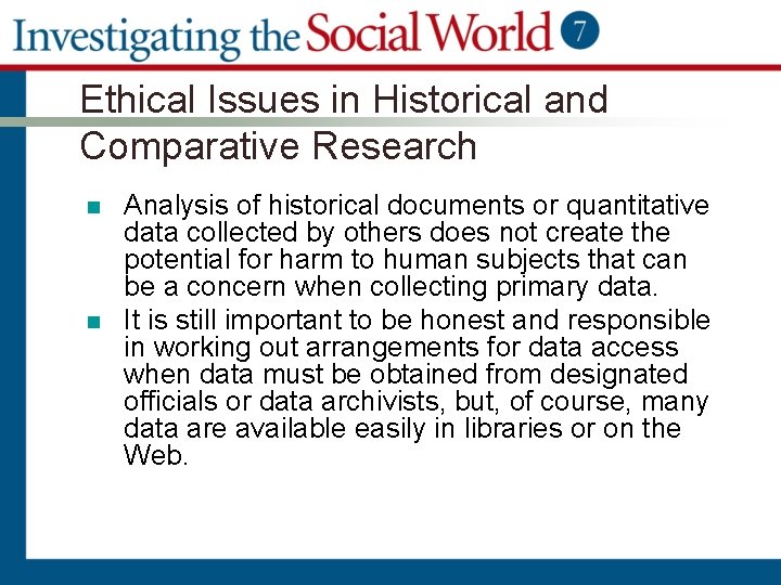 Ethical Issues in Historical and Comparative Research n n Analysis of historical documents or