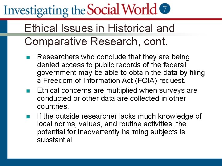 Ethical Issues in Historical and Comparative Research, cont. n n n Researchers who conclude
