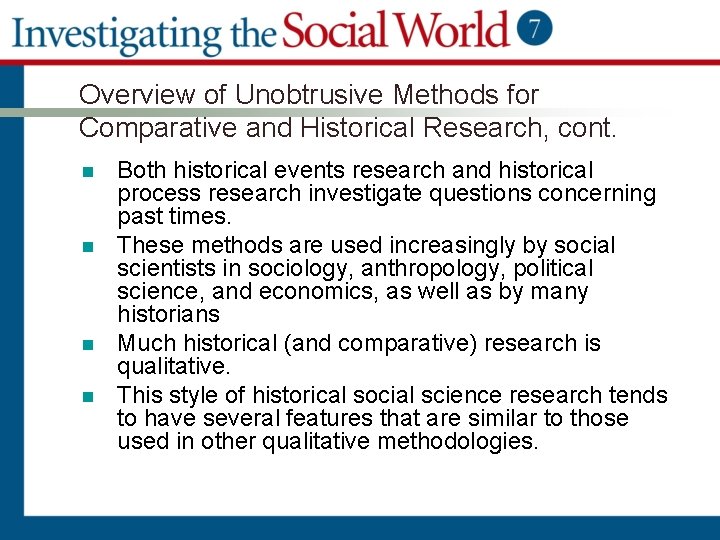 Overview of Unobtrusive Methods for Comparative and Historical Research, cont. n n Both historical