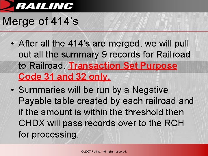 Merge of 414’s • After all the 414’s are merged, we will pull out