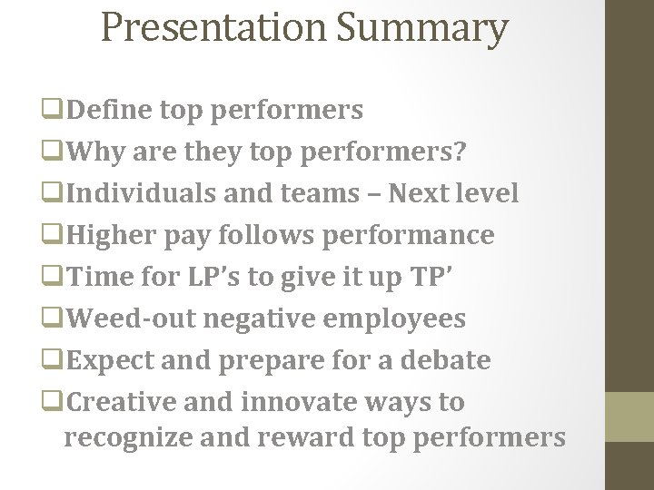 Presentation Summary q. Define top performers q. Why are they top performers? q. Individuals
