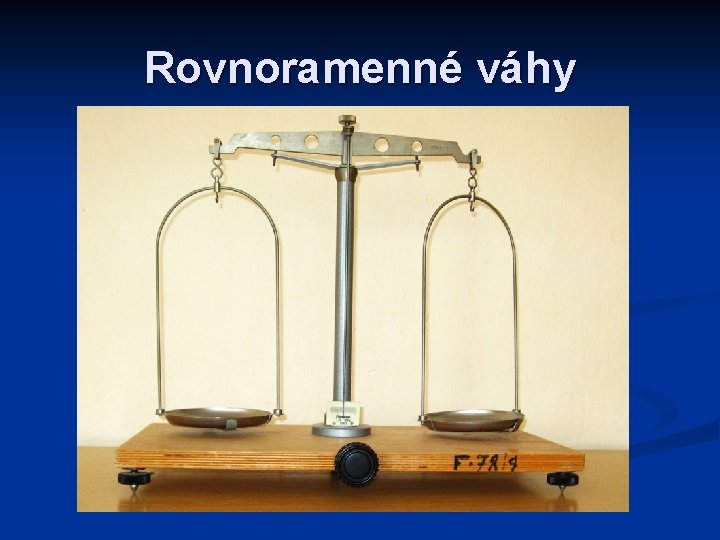 Rovnoramenné váhy 