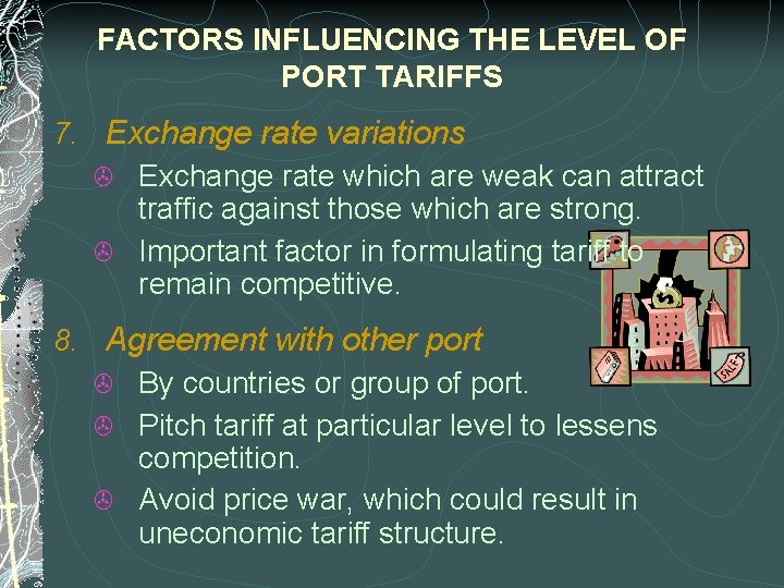 FACTORS INFLUENCING THE LEVEL OF PORT TARIFFS 7. Exchange rate variations > Exchange rate