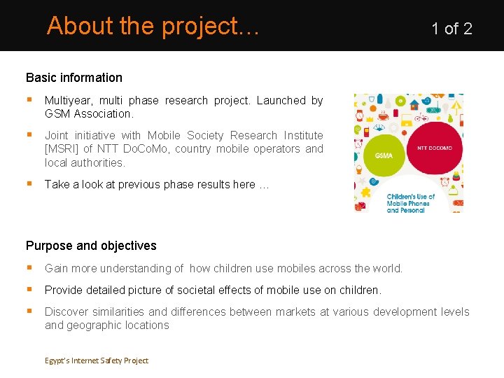 About the project… 1 of 2 Basic information § Multiyear, multi phase research project. About the project… 1 of 2 Basic information § Multiyear, multi phase research project.
