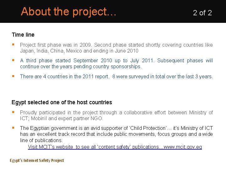 About the project… 2 of 2 Time line § Project first phase was in About the project… 2 of 2 Time line § Project first phase was in