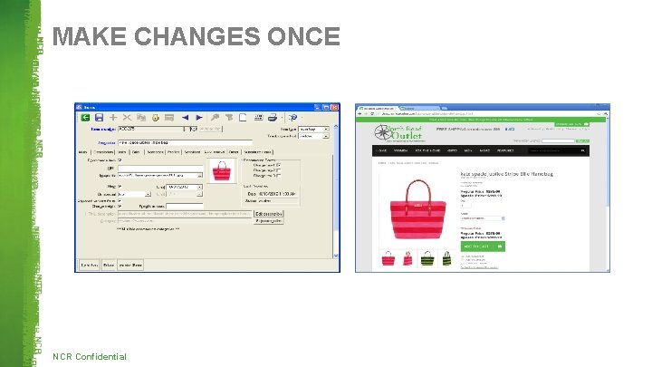 MAKE CHANGES ONCE NCR Confidential 