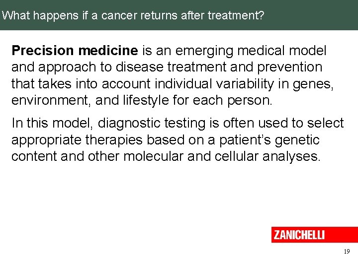 What happens if a cancer returns after treatment? Precision medicine is an emerging medical