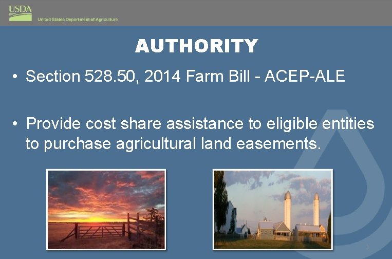 AUTHORITY • Section 528. 50, 2014 Farm Bill - ACEP-ALE • Provide cost share