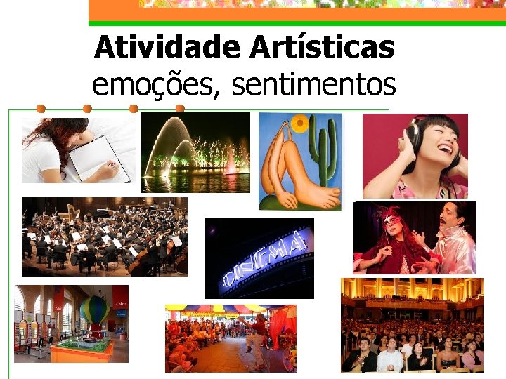 Atividade Artísticas emoções, sentimentos 