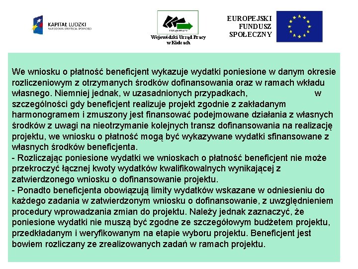 Wojewódzki Urząd Pracy w Kielcach EUROPEJSKI FUNDUSZ SPOŁECZNY We wniosku o płatność beneficjent wykazuje