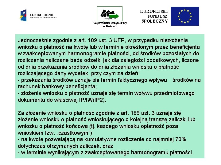 Wojewódzki Urząd Pracy w Kielcach EUROPEJSKI FUNDUSZ SPOŁECZNY Jednocześnie zgodnie z art. 189 ust.