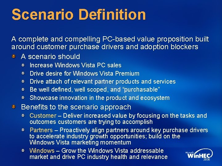 Scenario Definition A complete and compelling PC-based value proposition built around customer purchase drivers