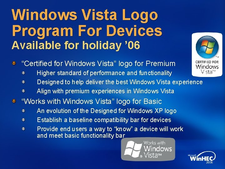 Windows Vista Logo Program For Devices Available for holiday ’ 06 “Certified for Windows