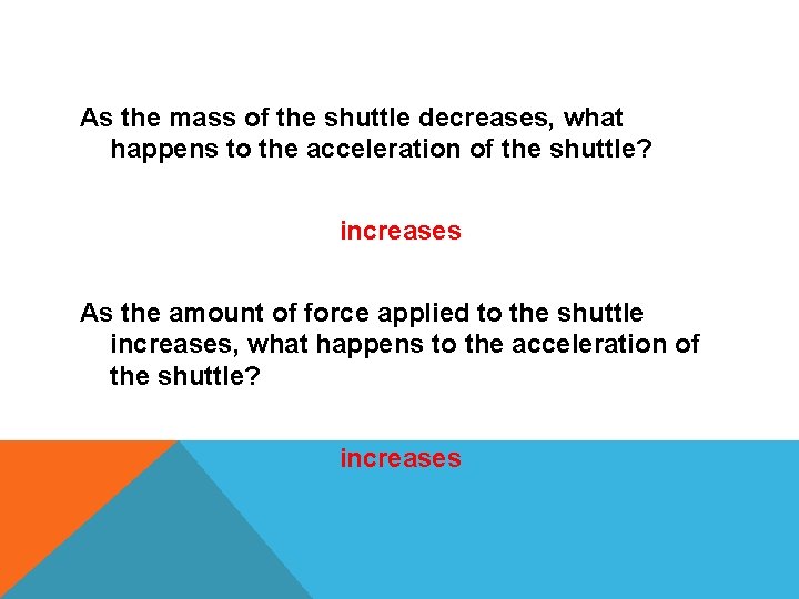 As the mass of the shuttle decreases, what happens to the acceleration of the