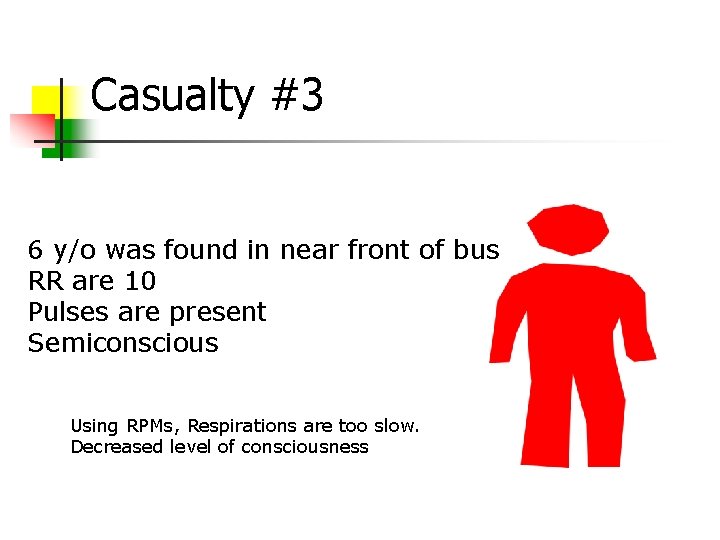 Casualty #3 6 y/o was found in near front of bus RR are 10