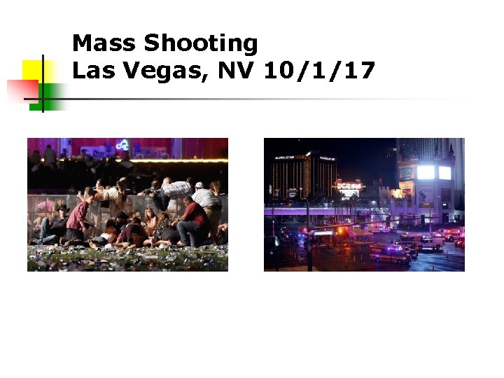 Mass Shooting Las Vegas, NV 10/1/17 