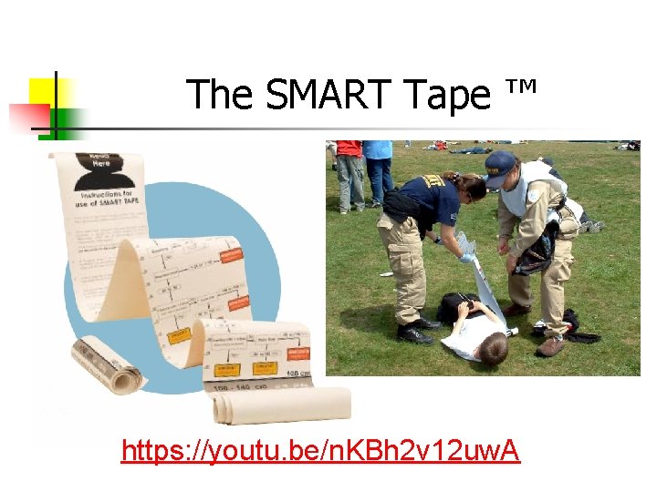 The SMART Tape ™ https: //youtu. be/n. KBh 2 v 12 uw. A 