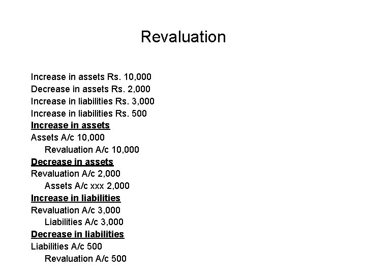 Revaluation Increase in assets Rs. 10, 000 Decrease in assets Rs. 2, 000 Increase Revaluation Increase in assets Rs. 10, 000 Decrease in assets Rs. 2, 000 Increase