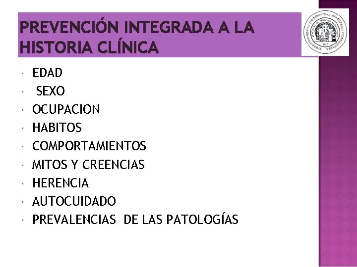 PREVENCIÓN INTEGRADA A LA HISTORIA CLÍNICA EDAD SEXO OCUPACION HABITOS COMPORTAMIENTOS MITOS Y CREENCIAS