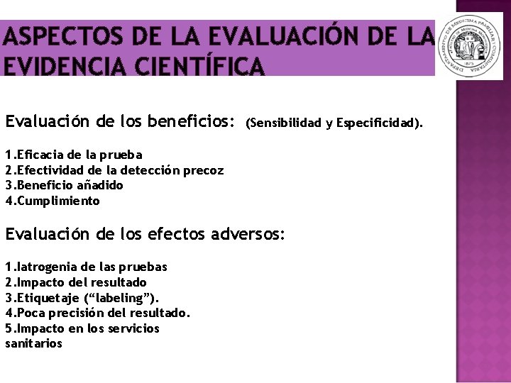 ASPECTOS DE LA EVALUACIÓN DE LA EVIDENCIA CIENTÍFICA Evaluación de los beneficios: (Sensibilidad y