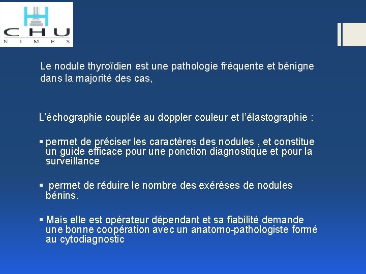 Le nodule thyroïdien est une pathologie fréquente et bénigne dans la majorité des cas,