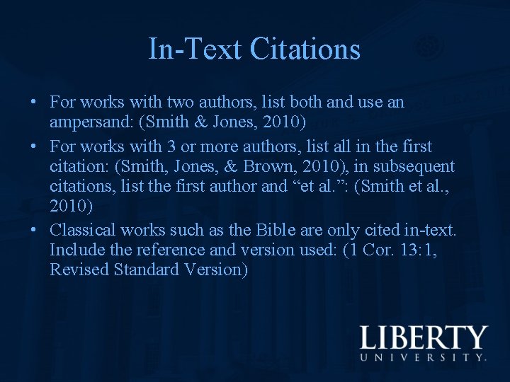 In-Text Citations • For works with two authors, list both and use an ampersand: