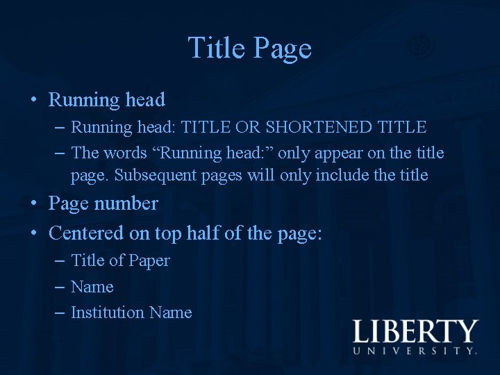Title Page • Running head – Running head: TITLE OR SHORTENED TITLE – The