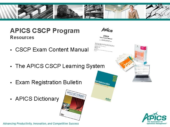 18 APICS CSCP Program Resources • CSCP Exam Content Manual • The APICS CSCP