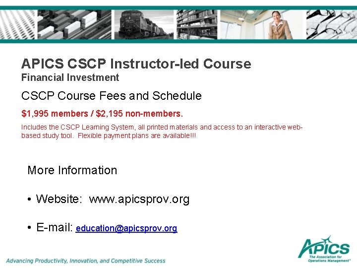 APICS CSCP Instructor-led Course Financial Investment CSCP Course Fees and Schedule $1, 995 members