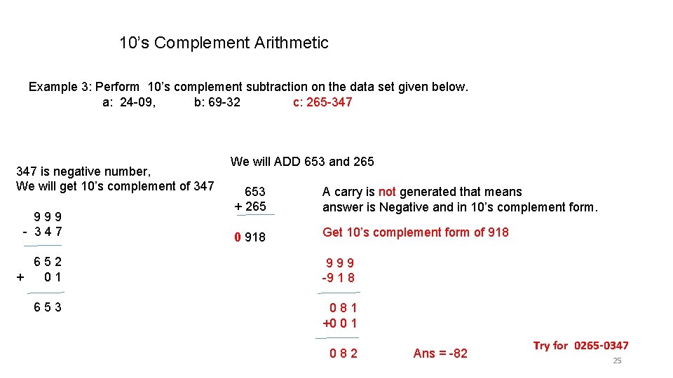 10’s Complement Arithmetic Example 3: Perform 10’s complement subtraction on the data set given