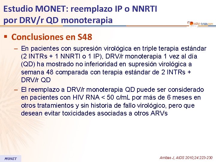 Estudio MONET: reemplazo IP o NNRTI por DRV/r QD monoterapia § Conclusiones en S