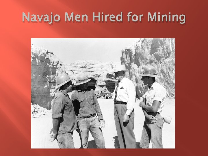 Navajo Men Hired for Mining 