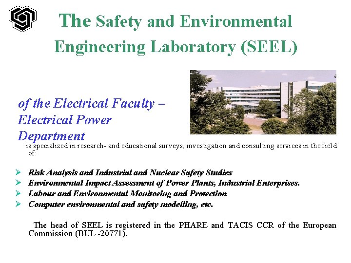 The Safety and Environmental Engineering Laboratory (SEEL) of the Electrical Faculty – Electrical Power