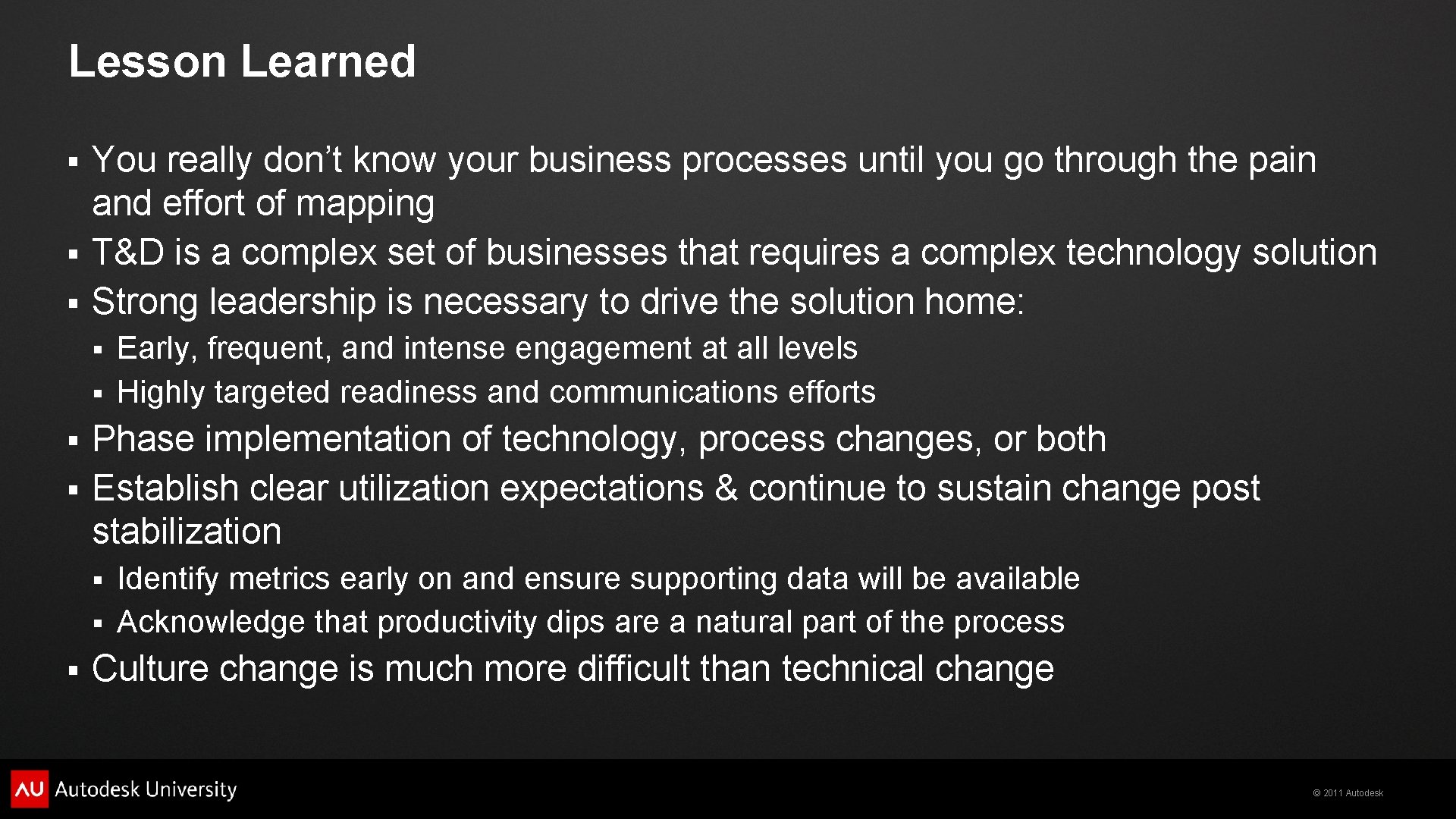 Lesson Learned You really don’t know your business processes until you go through the