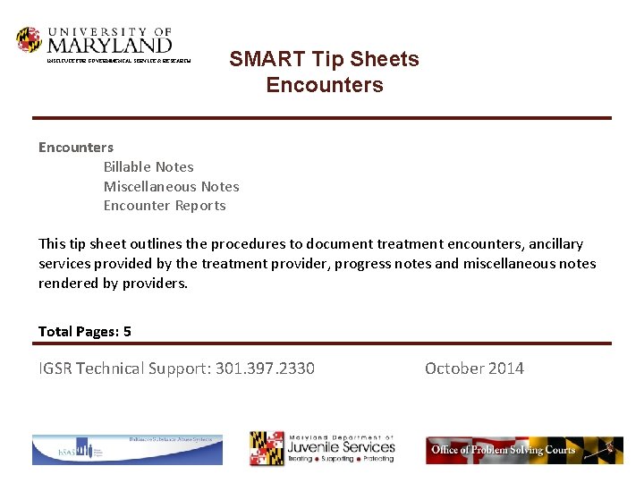 INSTITUTE FOR GOVERNMENTAL SERVICE & RESEARCH SMART Tip Sheets Encounters Billable Notes Miscellaneous Notes