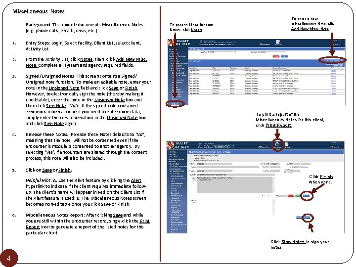 Miscellaneous Notes Background: This module documents Miscellaneous Notes (e. g. phone calls, emails, crisis,