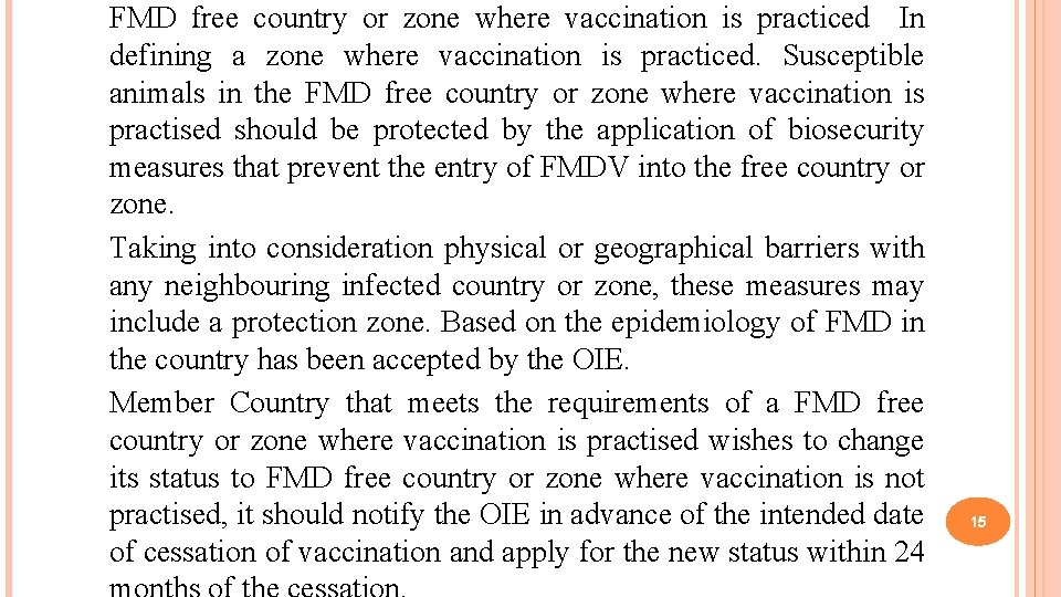 FMD free country or zone where vaccination is practiced In defining a zone where